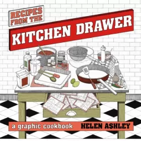 Couverture du produit · Recipes From the Kitchen Drawer: A Graphic Cookbook