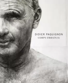 Couverture du produit · Didier Paquignon : Corps urbain(s)