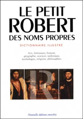 Couverture du produit · Dictionnaire Le Petit Robert 2003 (grand format) : Des noms propres (Illustré)
