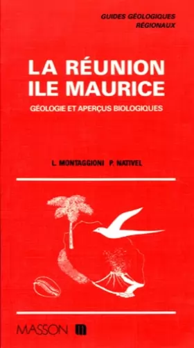 Couverture du produit · Guides géologiques : La Réunion, île Maurice - Géologie et aperçus biologiques, plantes et animaux