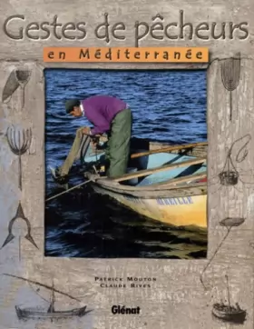 Couverture du produit · Gestes de pêcheurs en Méditerranée