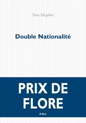 Couverture du produit · Double nationalité - Prix Flore 2016