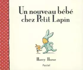 Couverture du produit · Un nouveau bébé chez Petit Lapin