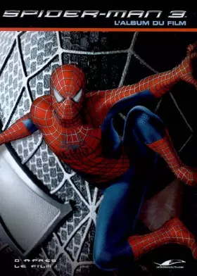 Couverture du produit · Spider-Man 3 : L'album du film