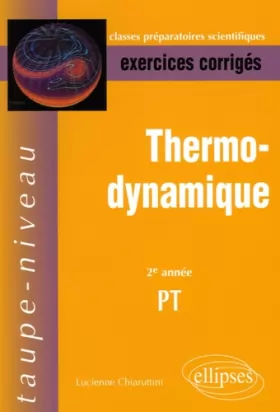 Couverture du produit · Thermodynamique 2e année PT : Exercices corrigés