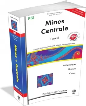 Couverture du produit · Concours Centrale-Supélec et Mines-Ponts Filière PSI : Tome 2 (2008-2010)