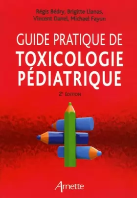 Couverture du produit · Guide pratique de toxicologie pédiatrique 2eme édition