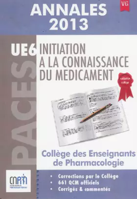 Couverture du produit · Initiation à la connaissance du médicament UE 6 : Annales 2013