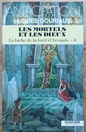 Couverture du produit · La biche de la forêt d'Arcande. 3, Les mortels et les dieux