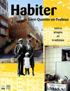 Couverture du produit · Habiter à Saint-Quentin-en-Yvelines, entre utopie et tradition