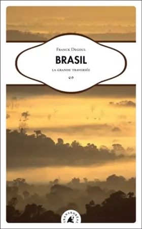 Couverture du produit · Brasil : La grande traversée
