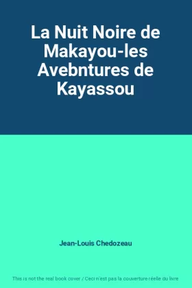 Couverture du produit · La Nuit Noire de Makayou-les Avebntures de Kayassou