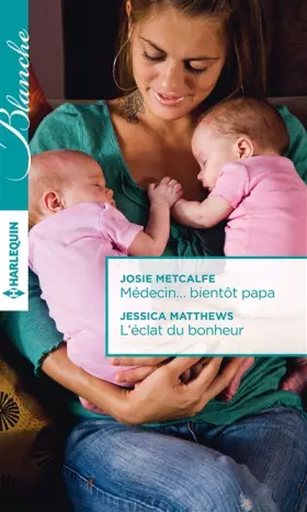 Couverture du produit · Médecin. bientôt papa - L'éclat du bonheur