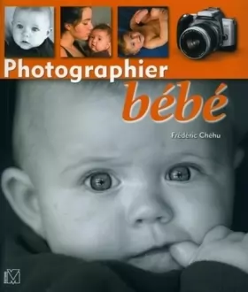 Couverture du produit · Photographier bébé