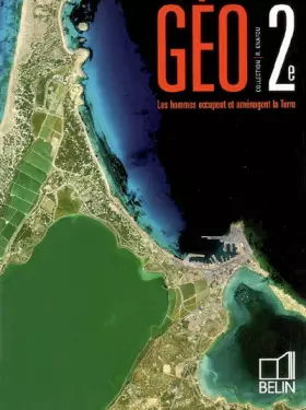 Couverture du produit · Géo 2e : Les hommes occupent et aménagent la Terre