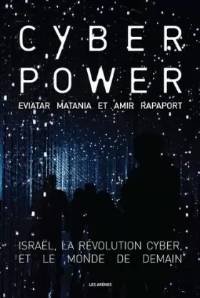 Couverture du produit · Cyberpower - Israël, la révolution cyber, et le monde de demain