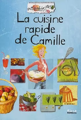 Couverture du produit · Recettes perso : La cuisine rapide de Camille