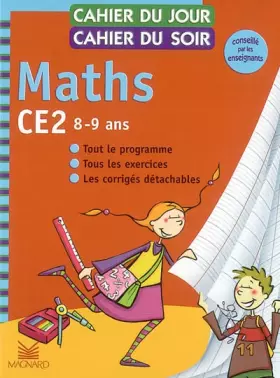 Couverture du produit · Cahier du jour, cahier du soir Maths CE2, 8-9 ans : Tout le programme, tous les exercices, les corrigés détachables