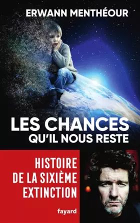 Couverture du produit · Les chances qu'il nous reste: Histoire de la sixième extinction