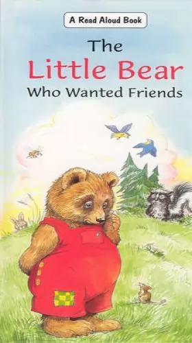 Couverture du produit · The Little Bear Who Wanted Friends