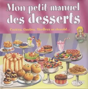 Couverture du produit · Mon Petit Manuel des Desserts