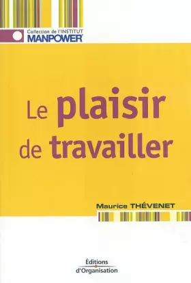 Couverture du produit · Le plaisir de travailler : Favoriser l'implication des personnes