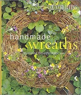 Couverture du produit · Country Living Handmade Wreaths: Decorating Throughout the Year