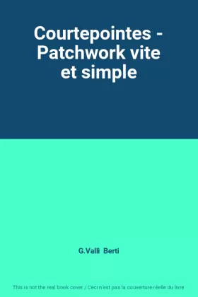 Couverture du produit · Courtepointes - Patchwork vite et simple