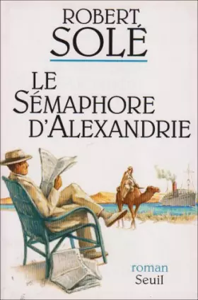 Couverture du produit · Le sémaphore d'Alexandrie