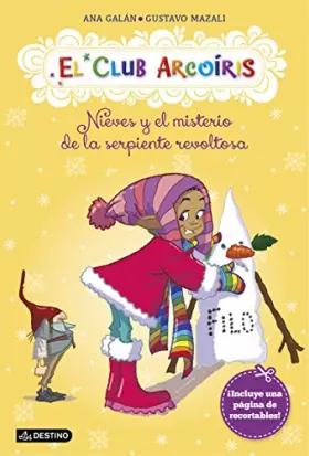 Couverture du produit · Nieves y el misterio de la serpiente revoltosa: El Club Arcoíris 4
