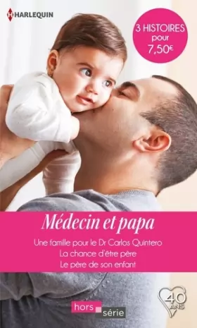 Couverture du produit · Médecin et papa: Une famille pour le Dr Carlos Quintero-La chance d'être père-Le père de son enfant