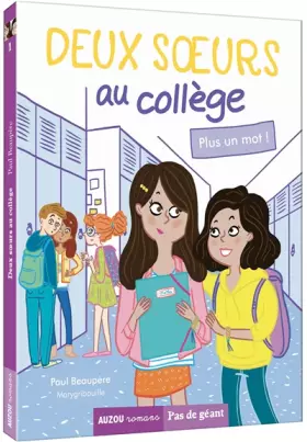 Couverture du produit · Deux surs au collège. Tome 1, Plus un mot !