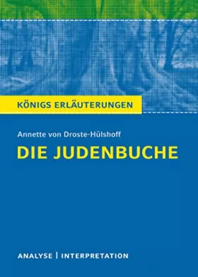 Couverture du produit · Die Judenbuche von Annette von Droste-Hülshoff. Textanalyse und Interpretation mit ausführlicher Inhaltsangabe und Abituraufgab