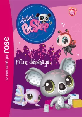 Couverture du produit · Littlest Petshop 12 - Félix déménage