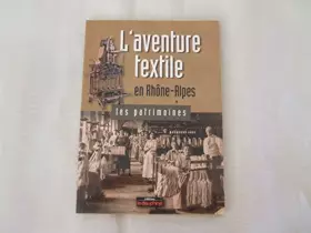 Couverture du produit · L'aventure textile en Rhône-Alpes