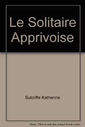Couverture du produit · Le Solitaire Apprivoise