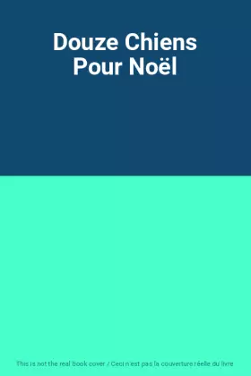 Couverture du produit · Douze Chiens Pour Noël