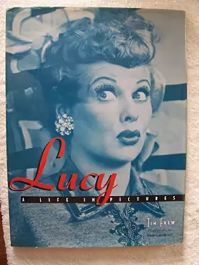 Couverture du produit · Lucy: A Life in Pictures