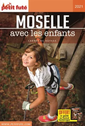 Couverture du produit · Guide Moselle avec les enfants 2021 Carnet Petit Futé
