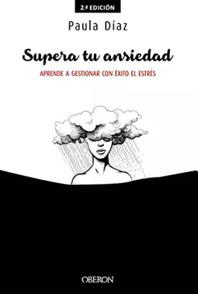 Couverture du produit · Supera tu ansiedad. Aprende a gestionar con éxito el estrés