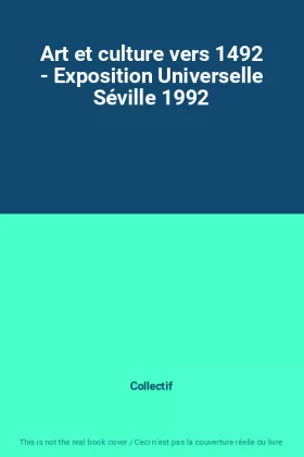 Couverture du produit · Art et culture vers 1492 - Exposition Universelle Séville 1992