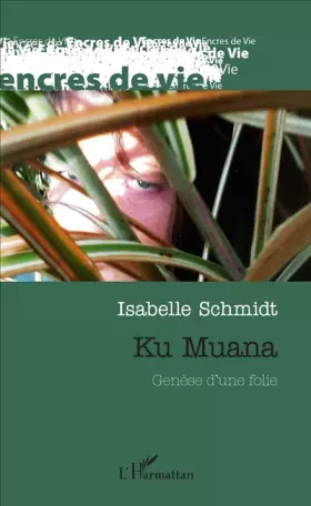 Couverture du produit · Ku Muana. Genèse d'une folie