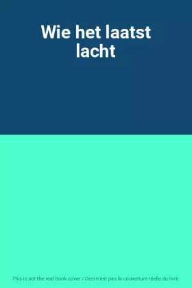 Couverture du produit · Wie het laatst lacht