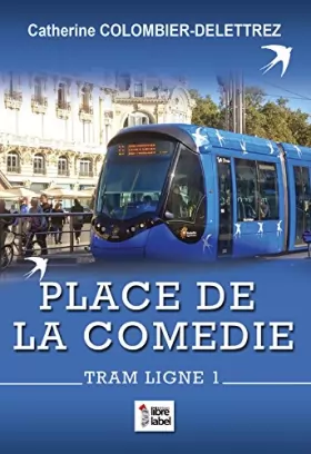 Couverture du produit · Place de la Comédie - Tram Ligne 1