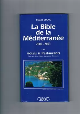 Couverture du produit · La bible de la Méditerranée, 2002-2003