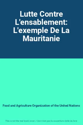 Couverture du produit · Lutte Contre L'ensablement: L'exemple De La Mauritanie