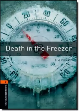 Couverture du produit · Oxford Bookworms Library: Stage 2: Death in the Freezer: 700 Headwords (Oxford Bookworms ELT)