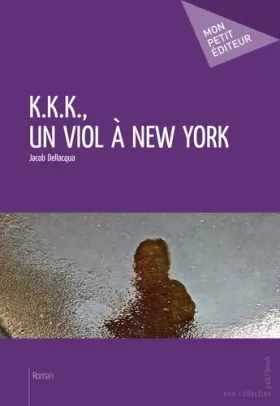 Couverture du produit · K.K.K., un viol à New York