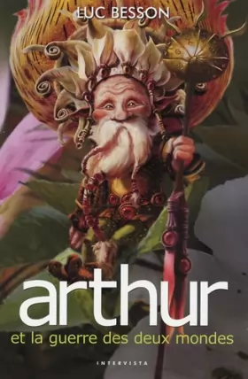 Couverture du produit · Arthur et les Minimoys - Tome 4 : Arthur et la guerre des deux mondes