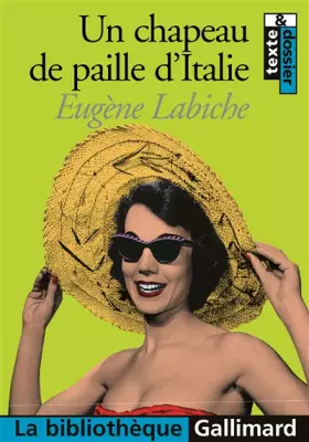 Couverture du produit · Un Chapeau de paille d'Italie: Comédie en cinq actes mêlée de vers et de couplets